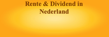 Rente & Dividend in
Nederland